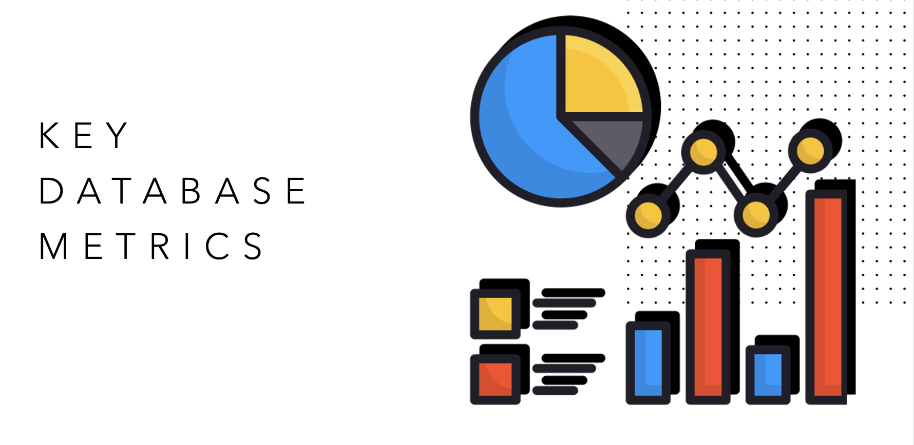 Some Key Database Metrics